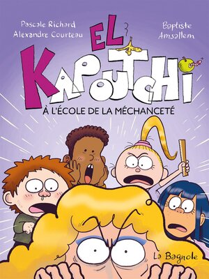 cover image of El Kapoutchi à l'école de la méchanceté